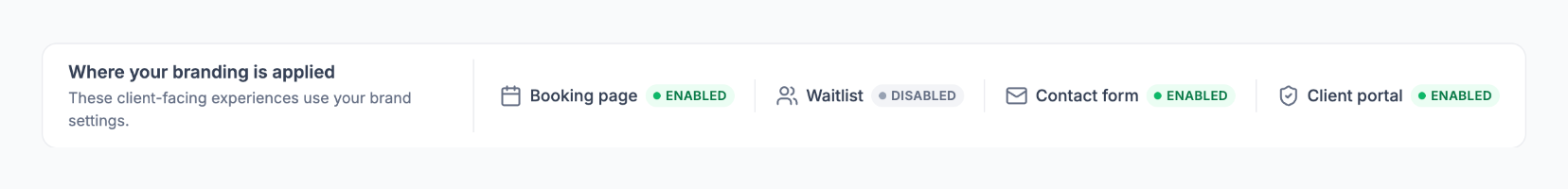 Your branding on the booking page, waitlist, contact form and client portal